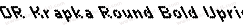 DR Krapka Round Bold Upright Obliq字体转换